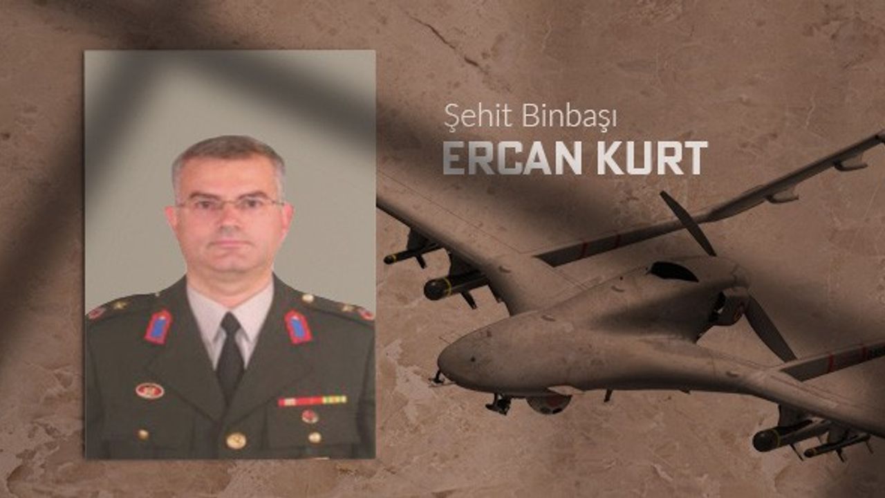 Binbaşı Ercan Kurt'un intikamını SİHA'lar aldı