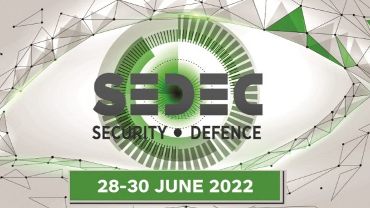 SEDEC 2022 Güvenlik ve Savunma Fuarı Ankara’da başlıyor