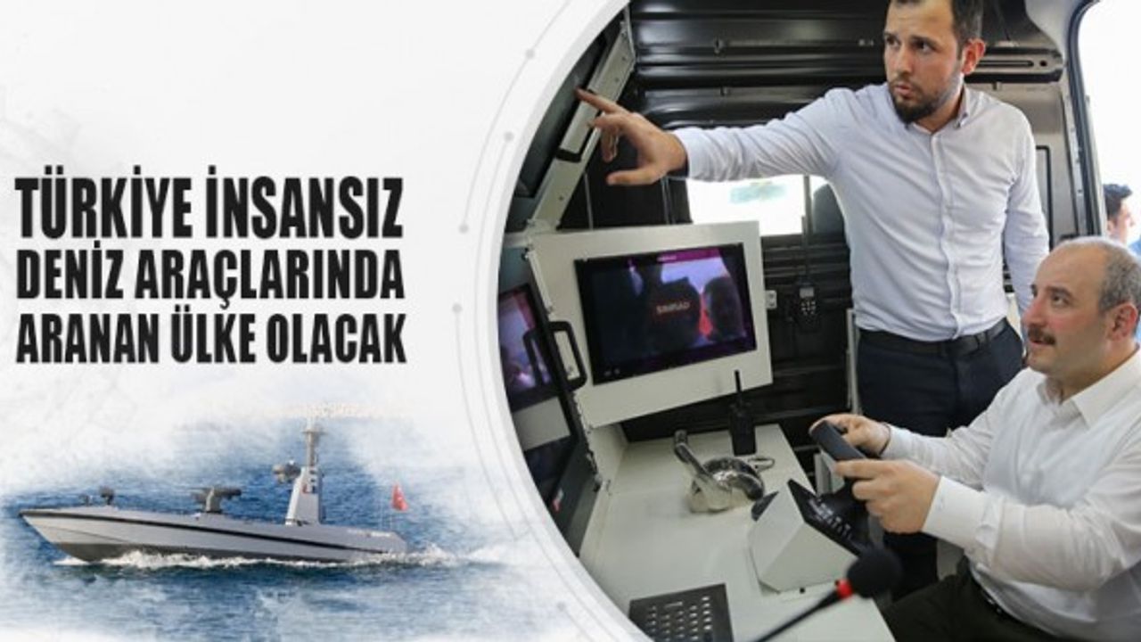 Türkiye, İnsansız Deniz Araçlarında aranan ülke olacak