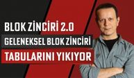 Blok Zinciri 2.0, geleneksel blok zinciri tabularını yıkıyor