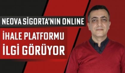 Neova Sigorta'nın online ihale platformu ilgi görüyor