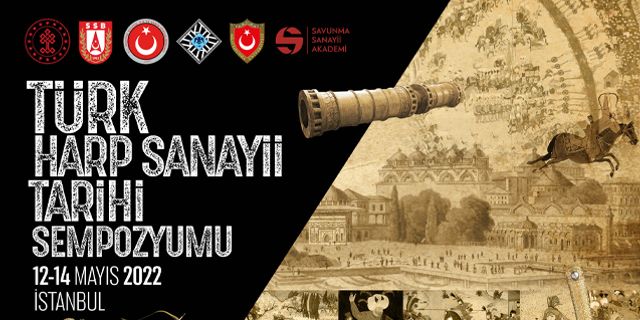 Türk Harp Sanayii Tarihi Sempozyumu'na sayılı günler kaldı