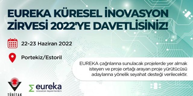 “Eureka Küresel İnovasyon Zirvesi 2022” etkinliği için TÜBİTAK'tan seyahat desteği