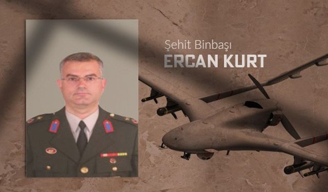 Binbaşı Ercan Kurt'un intikamını SİHA'lar aldı
